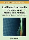 Intelligent Multimedia Databases and Information Retrieval: Advancing Applications and Technologies