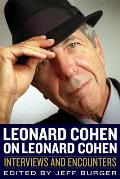 Leonard Cohen on Leonard Cohen Interviews & Encounters