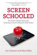 Screen Schooled Two Veteran Teachers Expose How Technology Overuse Is Making Our Kids Dumber