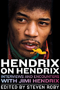 Hendrix on Hendrix Interviews & Encounters with Jimi Hendrix
