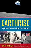Earthrise: My Adventures as an Apollo 14 Astronaut
