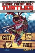 Teenage Mutant Ninja Turtles Volume 07 City Fall Part 2