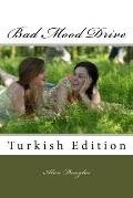 Bad Mood Drive: Turkish Edition