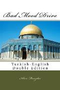 Bad Mood Drive: Turkish-English Double Edition