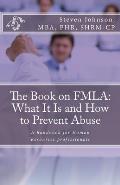 The Book on FMLA: What It Is and How to Prevent Abuse