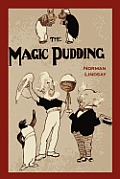 The Magic Pudding: Being the Adventures of Bunyip Bluegum and His Friends