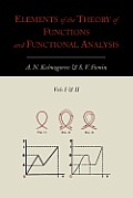 Elements of the Theory of Functions & Functional Analysis Two Volumes in One