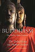 Buddhism One Teacher Many Traditions