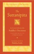 Suttanipata An Ancient Collection of the Buddhas Discourses Together with Its Commentaries