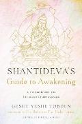 Shantidevas Guide to Awakening A Commentary on the Bodhicharyavatara