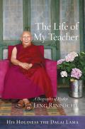 The Life of My Teacher: A Biography of Kyabj? Ling Rinpoch?