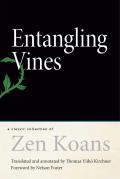 Entangling Vines A Classic Collection of Zen Koans
