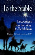 To the Stable: Encounters on the Way to Bethlehem