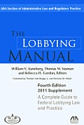 The Lobbying Manual, Supplement: A Complete Guide to Federal Lobbying Law and Practice