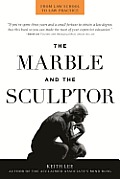 Marble & the Sculptor From Law School to Law Practice