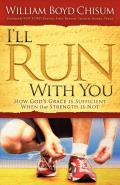 I'll Run with You: How God's Grace Is Sufficient When Our Strength Is Not