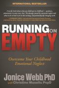 Running on Empty Overcoming Your Childhood Emotional Neglect