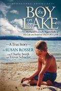 The Boy on the Lake: He Faced Down the Biggest Bully of His Life and Inspired Trevor's Law