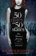 50 Dates in 50 States: One Woman's Journey to Positive Change
