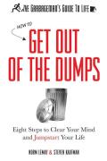 Garbagemans Guide to Life How to Get Out of the Dumps