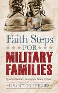 Faith Steps for Military Families: Spiritual Readiness Through the Psalms of Ascent