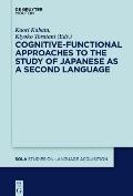 Cognitive-Functional Approaches to the Study of Japanese as a Second Language