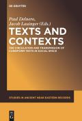 Texts and Contexts: The Circulation and Transmission of Cuneiform Texts in Social Space
