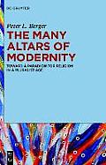 The Many Altars of Modernity: Toward a Paradigm for Religion in a Pluralist Age
