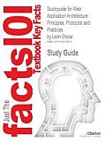 Studyguide for Web Application Architecture: Principles, Protocols and Practices by Shklar, Leon, ISBN 9780470518601