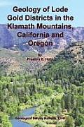 Geology of Lode Gold Districts in the Klamath Mountains, California and Oregon
