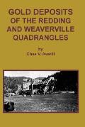 GOLD DEPOSITS OF THE REDDING AND WEAVERVILLE Quadrangles