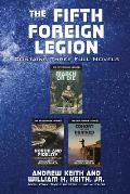 Fifth Foreign Legion Contains Three Full Novels