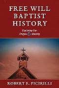 Free Will Baptist History: Exploring Our Origins & Identity