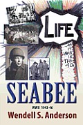 Seabee, Life as It Was in the 40's WWII 1943 -46