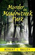 Murder in Meadowcreek Park, A Novel
