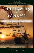 The Pirates of Panama, From Sir Francis Drake to Admiral Edward Vernon