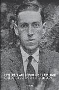 Lovecraft and a World in Transition: Collected Essays on H. P. Lovecraft