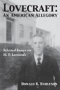 Lovecraft: An American Allegory (Selected Essays on H. P. Lovecraft)