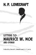 Letters to Maurice W. Moe and Others