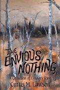 The Envious Nothing: A Collection of Literary Ruin