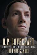 H. P. Lovecraft: An Introduction to His Life and Writings
