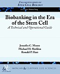Biobanking in the Era of the Stem Cell: A Technical and Operational Guide