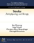 Stroke: Pathophysiology and Therapy