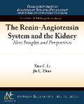The Renin-Angiotensin System and the Kidney: New Insights and Perspectives