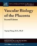 Vascular Biology of the Placenta: Second Edition