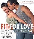 Fit for Love: Hip and Core Exercises for Strength and Flexibility, Intimate Massages to Prepare Your Lover for Pleasure, and Over 20