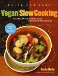 Quick & Easy Vegan Slow Cooking More Than 150 Tasty Nourishing Slow Cooker Recipes That Practically Make Themselves