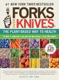 Forks Over Knives The Plant Based Way to Health