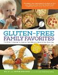 Gluten Free Family Favorites The 75 Go To Recipes You Need to Feed Kids & Adults All Day Every Day