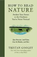 How to Read Nature Awaken Your Senses to the Outdoors Youve Never Noticed